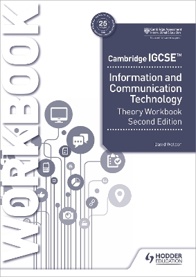 Book cover for Cambridge IGCSE Information and Communication Technology Theory Workbook Second Edition