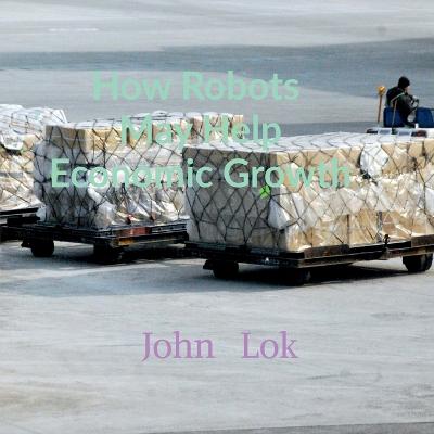 Book cover for How Robots May Help Economic Growth