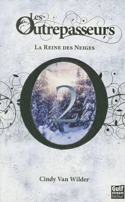 Book cover for Outrepasseurs - La Reine Des Neiges T2(les)