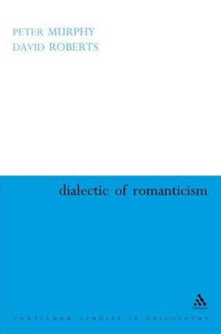 Cover of Dialectic of Romanticism