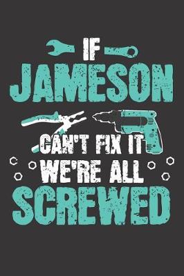 Book cover for If JAMESON Can't Fix It