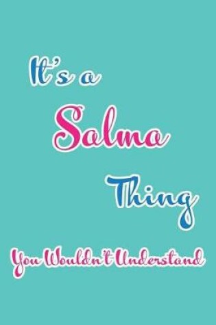 Cover of It's a Salma Thing You Wouldn't Understand