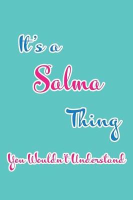 Book cover for It's a Salma Thing You Wouldn't Understand