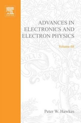 Cover of Adv Electronics Electron Physics V68