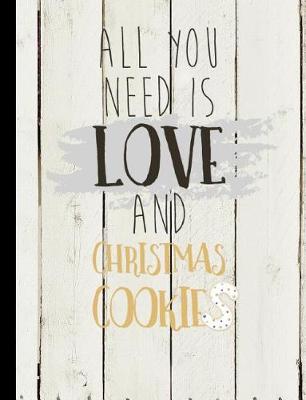 Cover of All You Need Is Love and Christmas Cookies