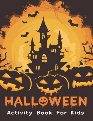 Book cover for Halloween Activity Book For Kids