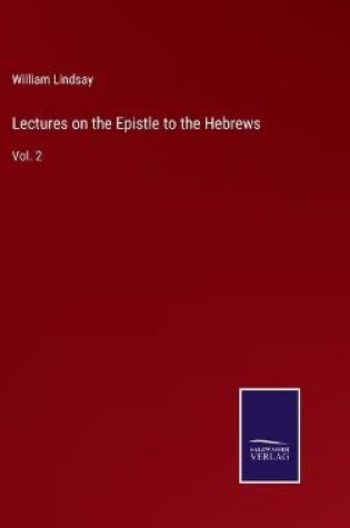 Cover of Lectures on the Epistle to the Hebrews