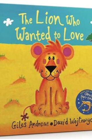 Cover of The Lion Who Wanted To Love Board Book
