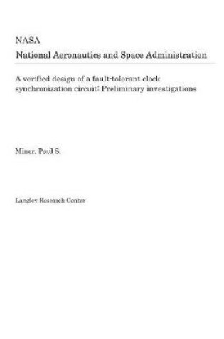 Cover of A Verified Design of a Fault-Tolerant Clock Synchronization Circuit