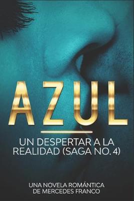 Book cover for Azul. Un Despertar a La Realidad Saga No. 4