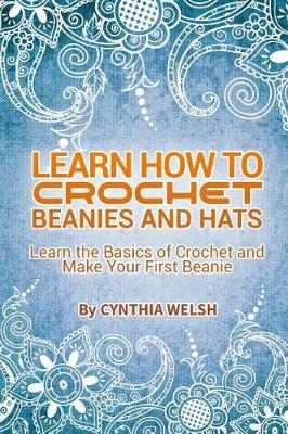 Book cover for Learn How to Crochet Beanies and Hats