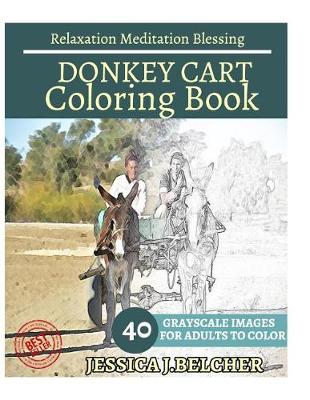 Book cover for Donkey Cart Coloring Book for Adults Relaxation Meditation Blessing