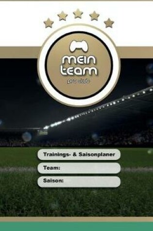 Cover of Mein Team - Pro Club - Trainings- Und Saisonplaner