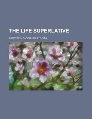 Book cover for The Life Superlative