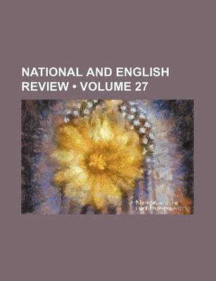 Book cover for National and English Review (Volume 27)