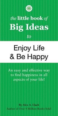 Book cover for The Little Book of Big Ideas to Enjoy Life and Be Happy