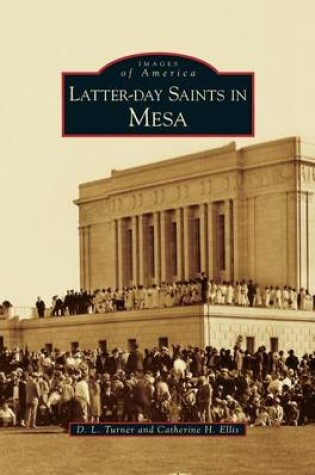 Cover of Latter-Day Saints in Mesa