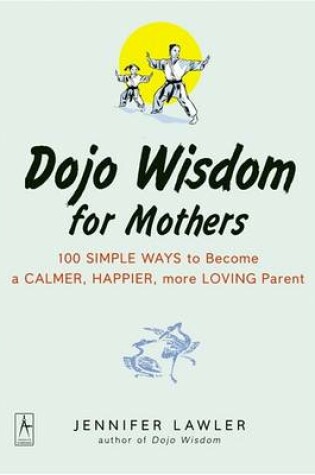 Cover of Dojo Wisdom for Mothers