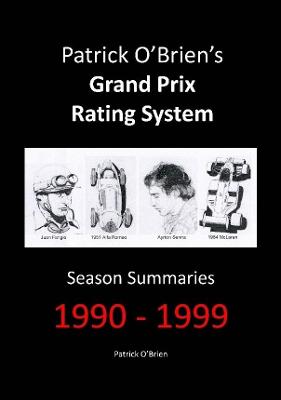 Book cover for Patrick O'brien's Grand Prix Rating System: Season Summaries 1990-1999