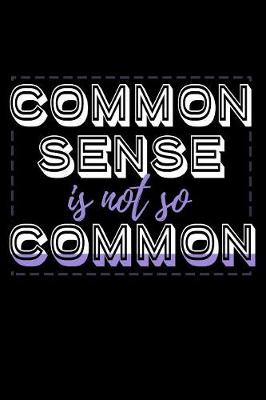 Book cover for Common Sense Is Not So Common