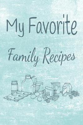 Book cover for My Favorite Family Recipes