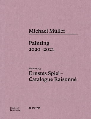 Book cover for Michael Müller. Ernstes Spiel. Catalogue Raisonné