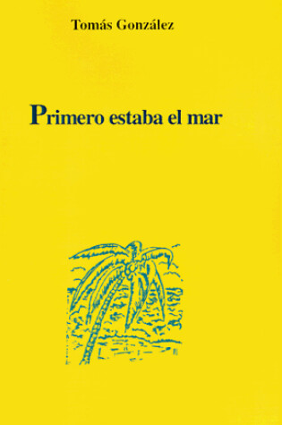 Cover of Primero Estaba El Mar