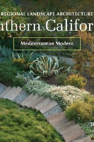 Cover of Regional Landscape Architecture: Southern California: Mediterranean Modern