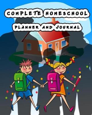 Book cover for Complete Homeschool Planner and Journal