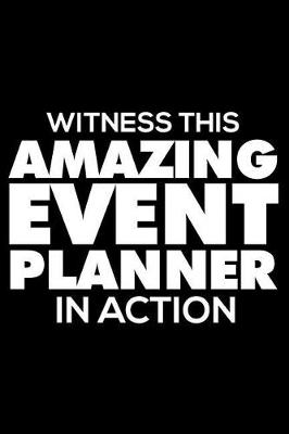 Book cover for Witness This Amazing Event Planner In Action