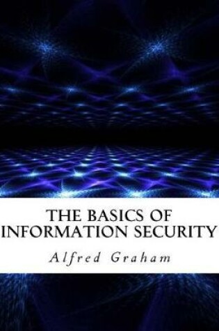 Cover of The Basics of Information Security