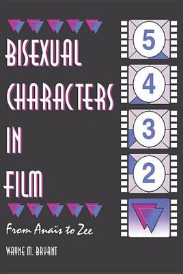 Book cover for Bisexual Characters in Film: From Ana S to Zee