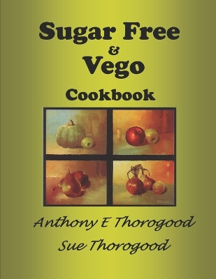Book cover for Sugar Free & Vego Cookbook