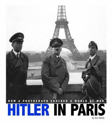 Book cover for Hitler in Paris How a Photograph Shocked a World at War (Captured World History)