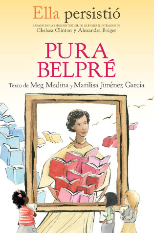 Cover of Ella persistió: Pura Belpré / She Persisted: Pura Belpré