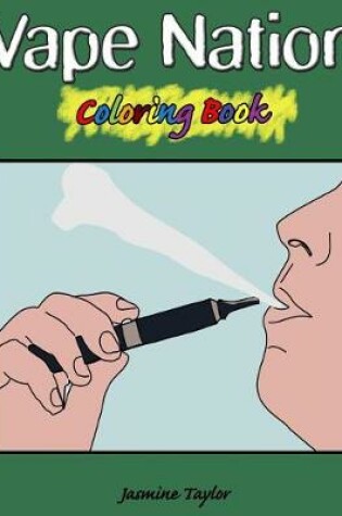 Cover of Vape Nation Coloring Book