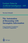 Book cover for The Automation of Reasoning with Incomplete Information