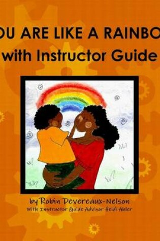 Cover of You are Like A Rainbow with Instructor Guide