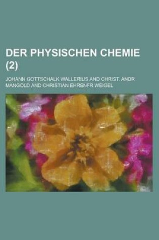 Cover of Der Physischen Chemie (2 )