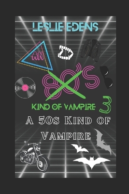 Cover of An 80s Kind of Vampire 3