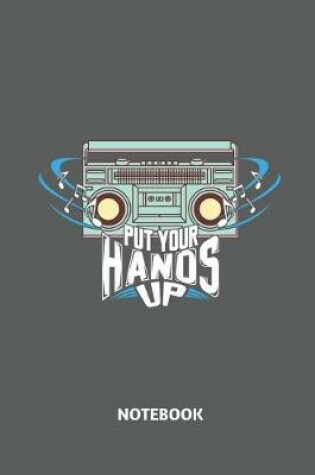 Cover of Put Your Hands Up Notebook