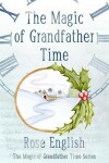 Book cover for The Magic of Grandfather Time