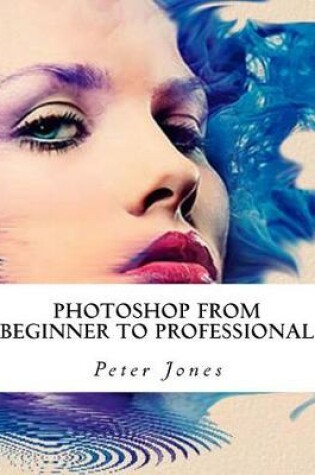 Cover of Photoshop from Beginner to Professional