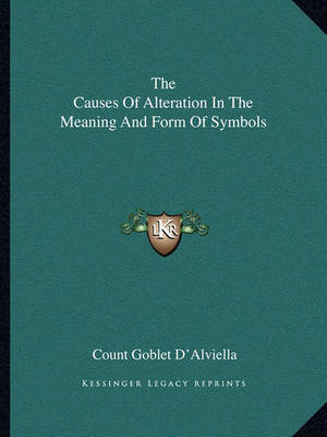 Book cover for The Causes of Alteration in the Meaning and Form of Symbols