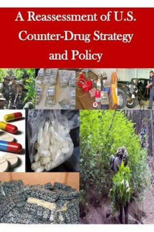 Cover of A Reassessment of U.S. Counter-Drug Strategy and Policy