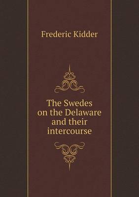 Book cover for The Swedes on the Delaware and their intercourse