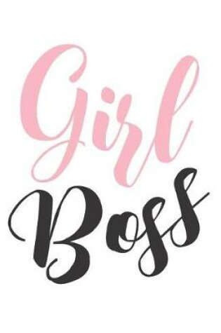 Cover of GIRL BOSS, Mix 90P Lined ruled 20P Dotted grid, girls quote journal, 8.5x11 in, 110 undated pages