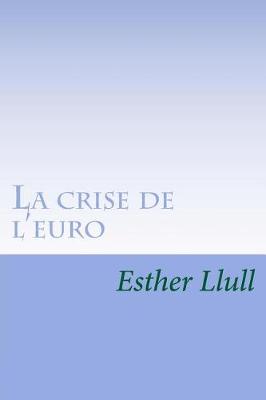 Book cover for La crise de l'euro