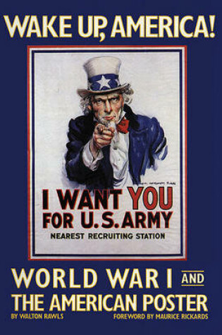 Cover of Wake Up America!: World War I and the American Poster