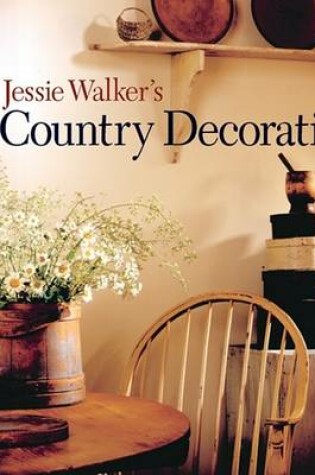 Cover of Jessie Walker's Country Decorating